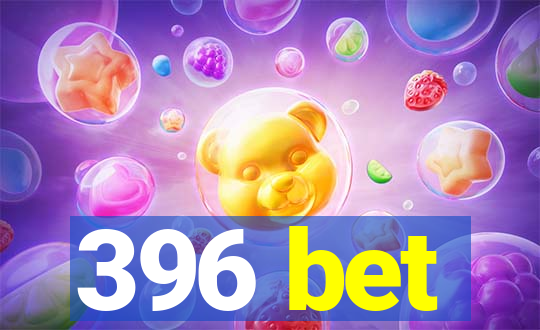 396 bet